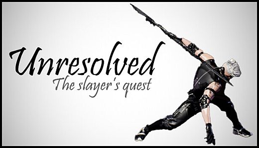 Unresolved : The slayer's quest