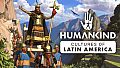 HUMANKIND - Cultures of Latin America