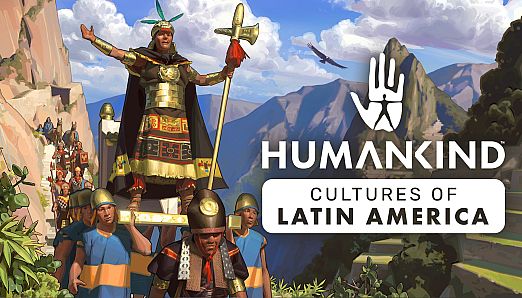 HUMANKIND - Cultures of Latin America