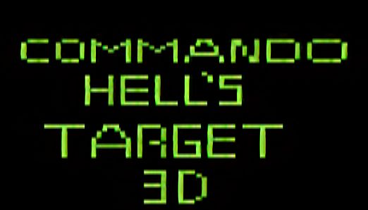 Commando:  Hell's Target 3D