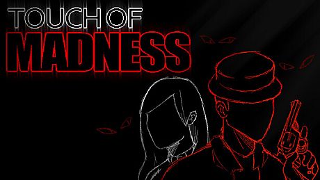 Touch of Madness Game