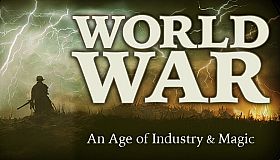 World War: An Age of Industry & Magic