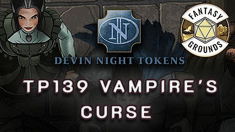 Fantasy Grounds - Devin Night TP139: Vampire's Curse DLC