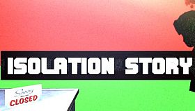 Isolation Story