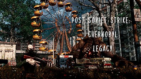 Post Soviet Strike: Chernobyl Legacy Game