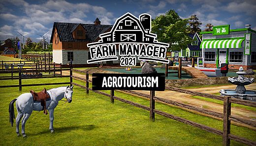 Farm Manager 2021 - Agrotourism DLC