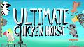 Ultimate Chicken Horse