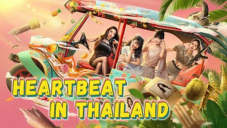 Heartbeat in Thailand - 4K HD Video Pack DLC