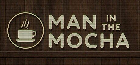 Man in the Mocha