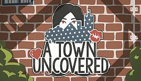 A Town Uncovered