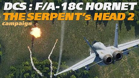 DCS: F/A-18C Hornet The Serpent's Head 2 Campaign DLC