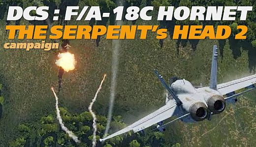 DCS: F/A-18C Hornet The Serpent's Head 2 Campaign