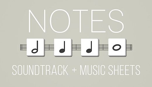 NOTES - Soundtrack + Music Sheets