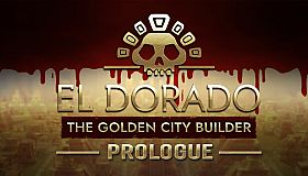 El Dorado: The Golden City Builder - Prologue