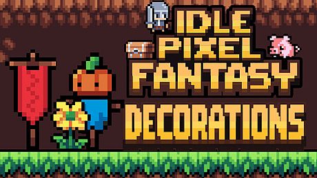 Idle Pixel Fantasy - Decorations DLC