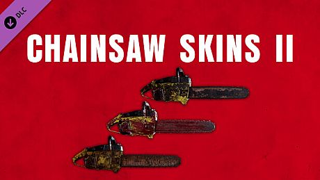 The Texas Chain Saw Massacre - Chainsaw Skin Variants 2 DLC