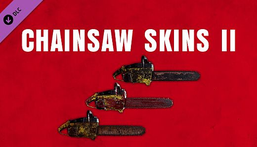 The Texas Chain Saw Massacre - Chainsaw Skin Variants 2