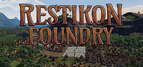 Restikon Foundry Game