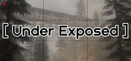 Under Exposed Game