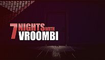 Kup 7 Nights with Vroombi na PC