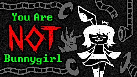 You Are NOT Bunnygirl Game