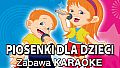 Zabawa Karaoke - Piosenki dla dzieci