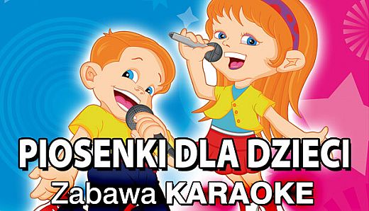 Zabawa Karaoke - Piosenki dla dzieci