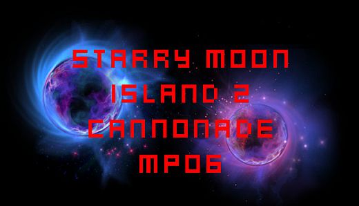 Starry Moon Island 2 Cannonade MP06