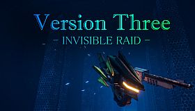 VersionThree : INVISIBLE RAID