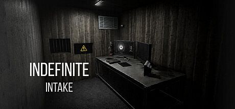 Indefinite: Intake