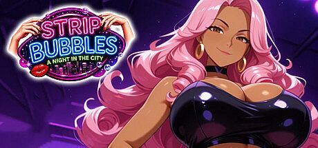 Strip Bubbles: A night in the City Game