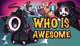 WHO IS AWESOME