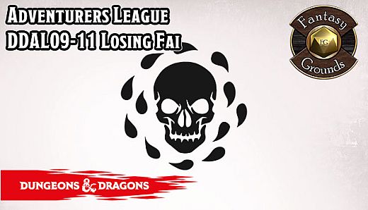 Fantasy Grounds - D&D Adventurers League DDAL09-11 Losing Fai