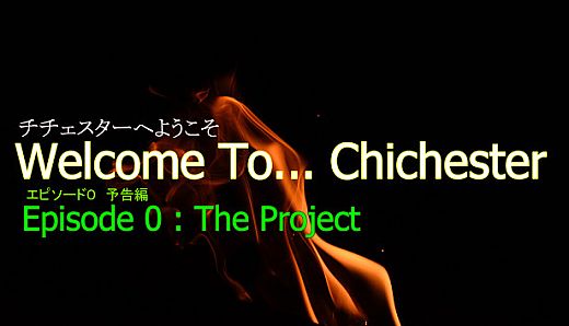 Welcome To... Chichester 0 - Preview : The Project