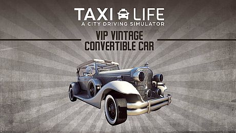 Taxi Life - VIP Vintage Convertible Car