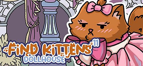 FIND KITTENS 11: Dollhouse Game