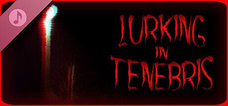 Lurking in Tenebris Soundtrack