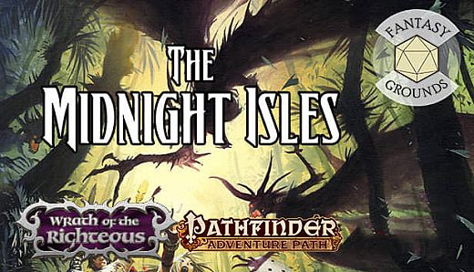 Fantasy Grounds - Pathfinder RPG - Wrath of the Righteous AP 4: The Midnight Isles