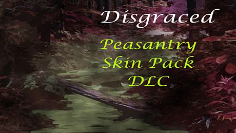 Disgraced Supporter Peasantry Skin Pack DLC DLC