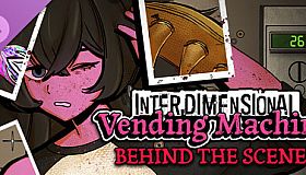 Interdimensional Vending Machine - Behind the Scenes