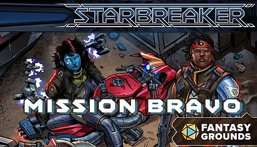 Fantasy Grounds - Starbreaker - Mission Bravo