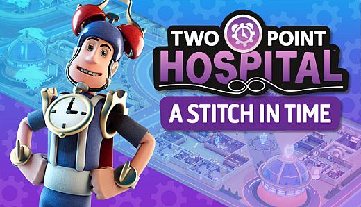 Two Point Hospital: A Stitch in Time