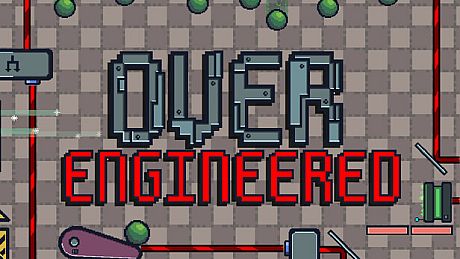 Over Engineered Game