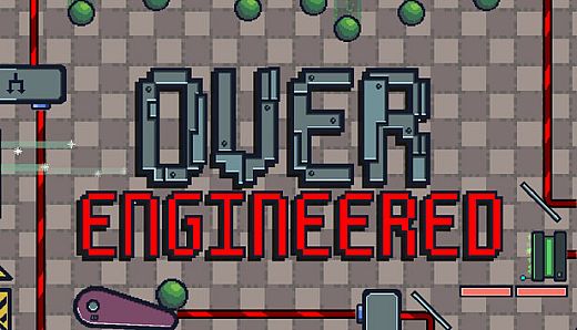 Over Engineered