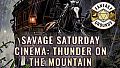 Fantasy Grounds - Savage Saturday Cinema: Thunder on the Mountain