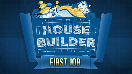 House Builder: First Job Game