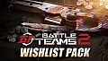 [Global] Battle Teams 2 - Wishlist Pack