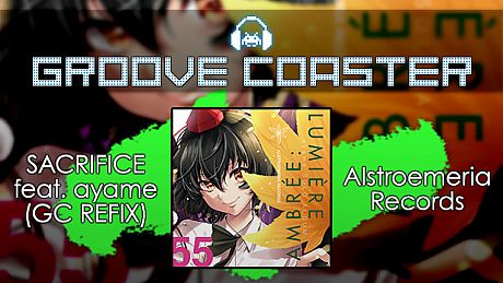 Groove Coaster - SACRIFICE feat. ayame (GC REFIX) DLC