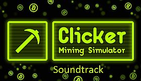 Clicker: Mining Simulator - Soundtrack