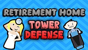 Retirement Home Tower Defense